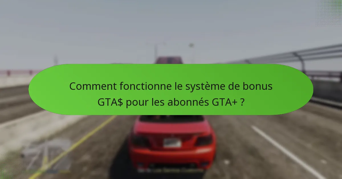 Quelles sont les missions spéciales disponibles via GTA+ ?