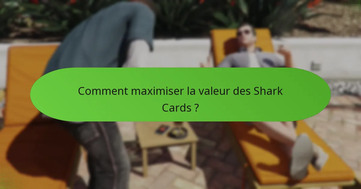Comment acheter des Shark Cards ?