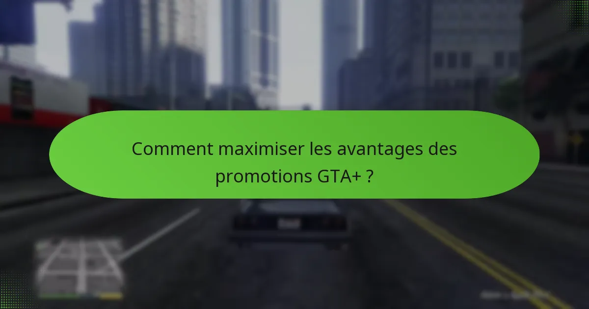 Comment les promotions GTA+ se comparent-elles aux offres précédentes ?