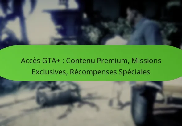 featured-image-acces-gta-contenu-premium-missions-eclusives-recompenses-speciales