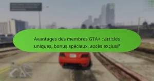 featured-image-avantages-des-membres-gta-articles-uniques-bonus-speciau-acces-eclusif