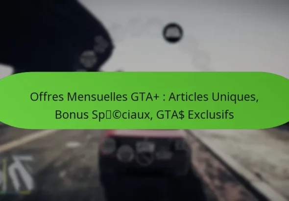 featured-image-offres-mensuelles-gta-articles-uniques-bonus-spcciau-gta-eclusifs
