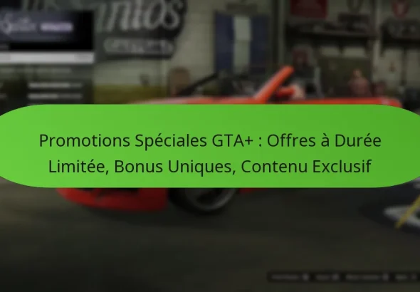 featured-image-promotions-speciales-gta-offres-a-duree-limitee-bonus-uniques-contenu-eclusif