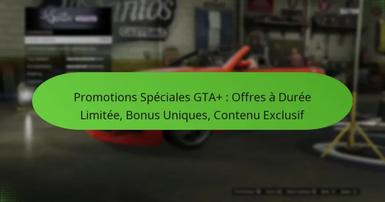 featured-image-promotions-speciales-gta-offres-a-duree-limitee-bonus-uniques-contenu-eclusif