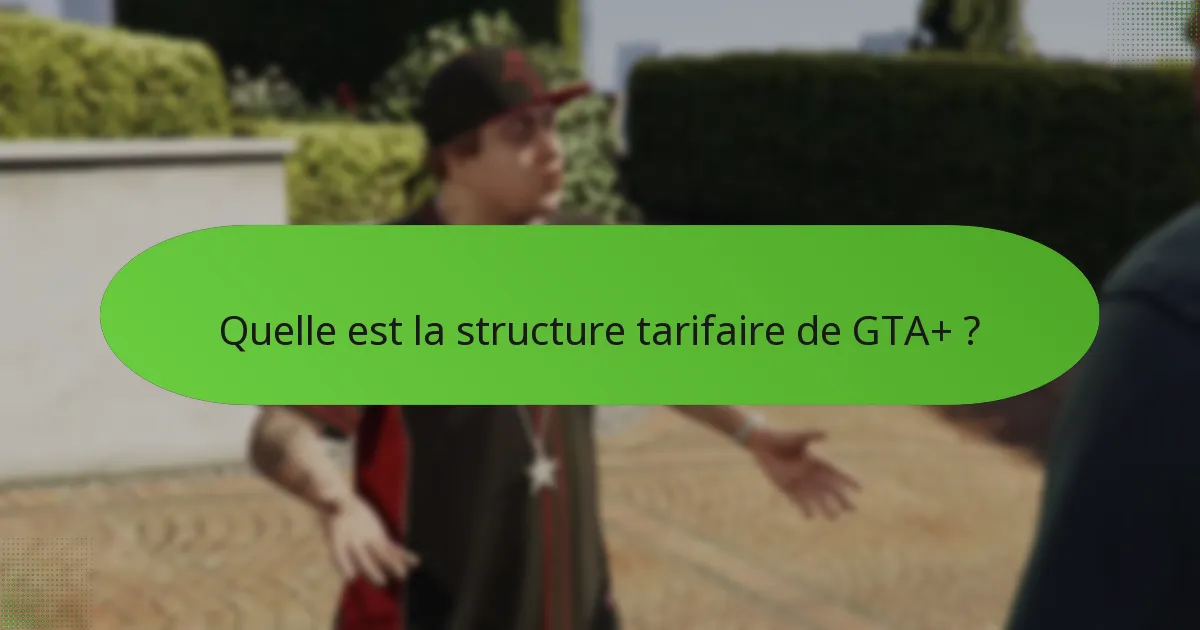 Comment GTA+ se compare-t-il à d’autres abonnements de jeu ?