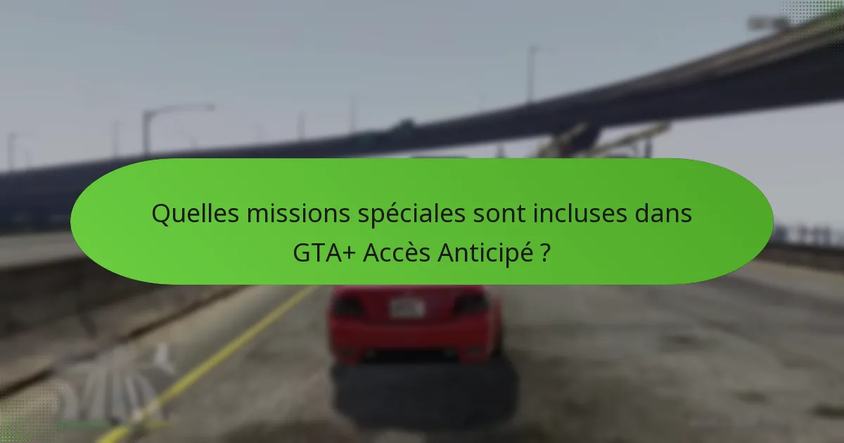 Comment GTA+ Accès Anticipé se compare-t-il à d’autres services d’abonnement ?