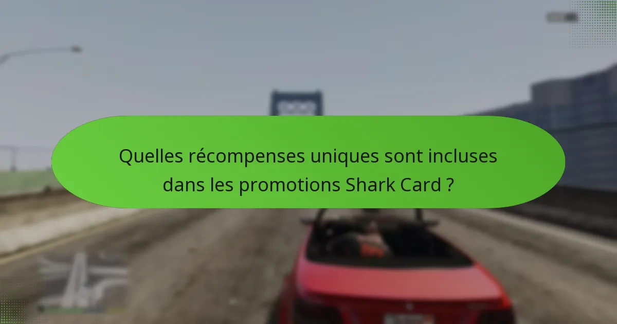 Quels bonus de vacances sont disponibles avec les Shark Cards ?