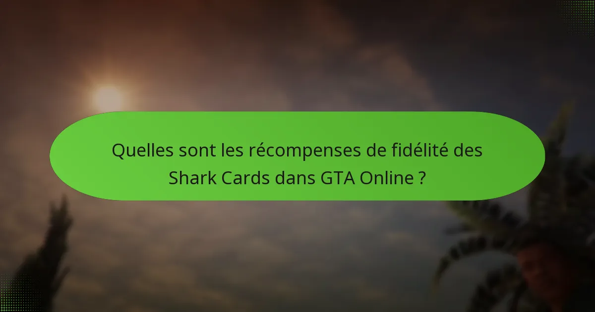 Comment le GTA$ unique est-il gagné grâce aux récompenses de fidélité des Shark Cards ?