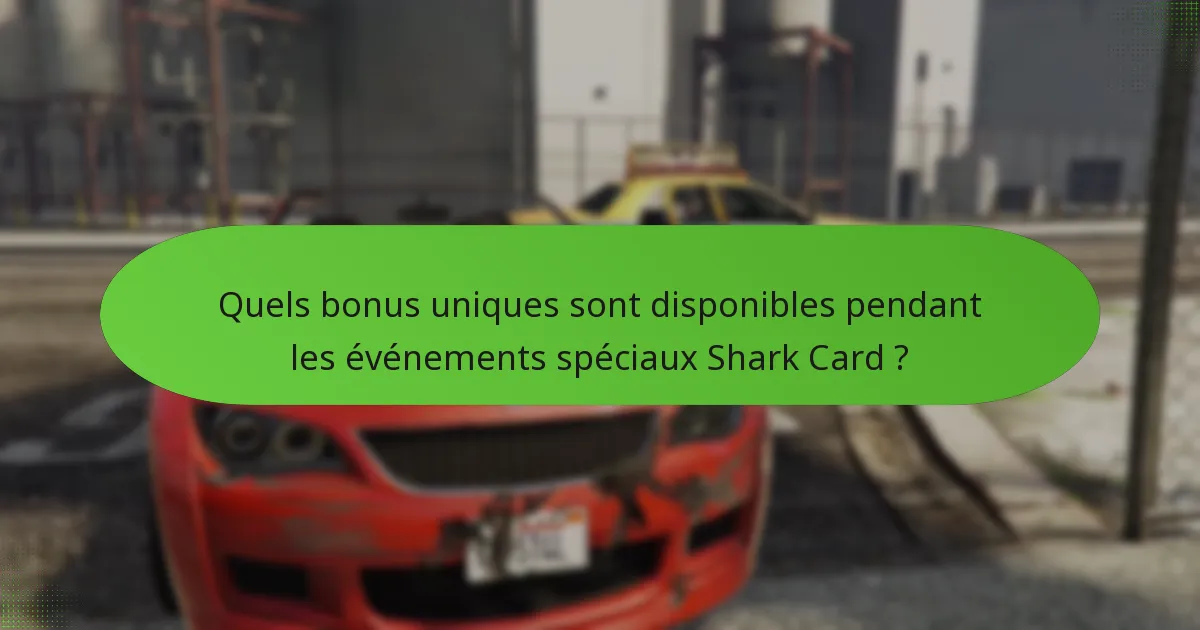 Quand ont lieu les événements spéciaux Shark Card ?