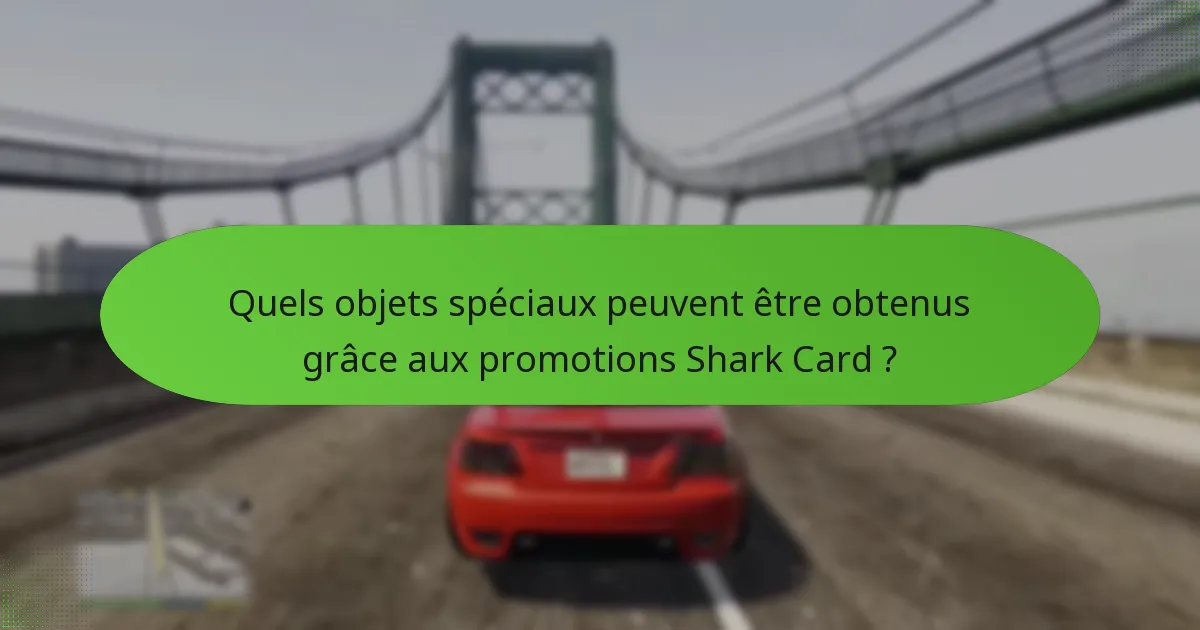 Quelles récompenses uniques sont incluses dans les promotions Shark Card ?